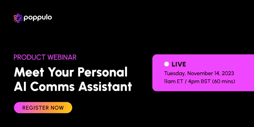 Product Webinar: Meet Your Personal AI Comms Assistant