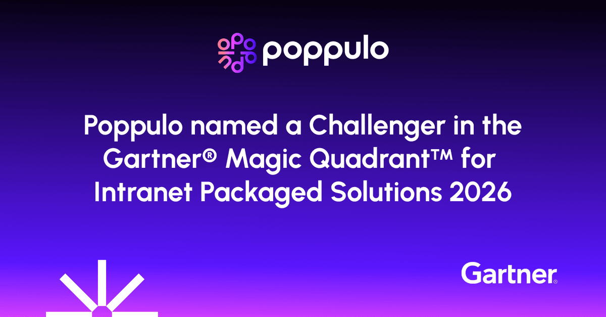 Poppulo Named a Challenger in the Gartner® Magic Quadrant™ for Intranet Packaged Solutions 2026