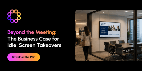 Beyond the Meeting: The Business Case for Idle Screen Takeovers