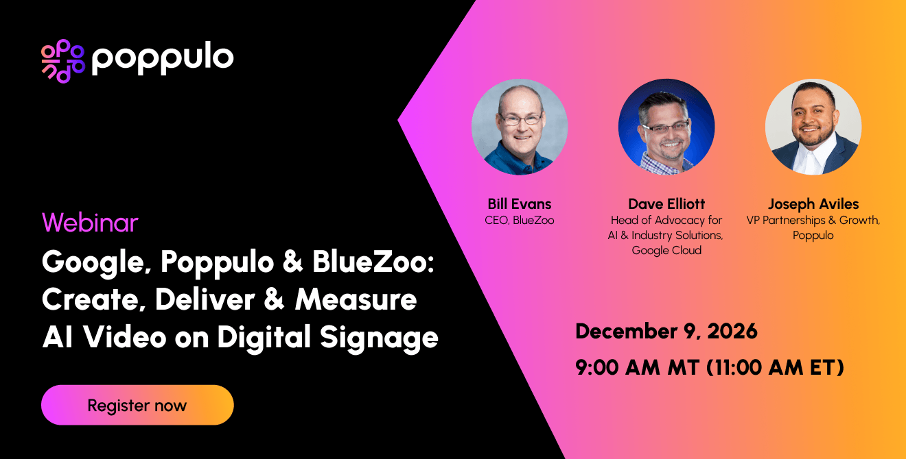 Google, Poppulo & BlueZoo: Create, Deliver & Measure AI Video on Digital Signage
