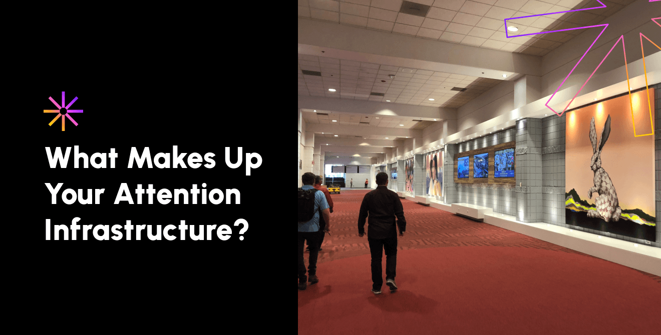 Stop Thinking About Screens. Start Thinking About Attention Infrastructure.