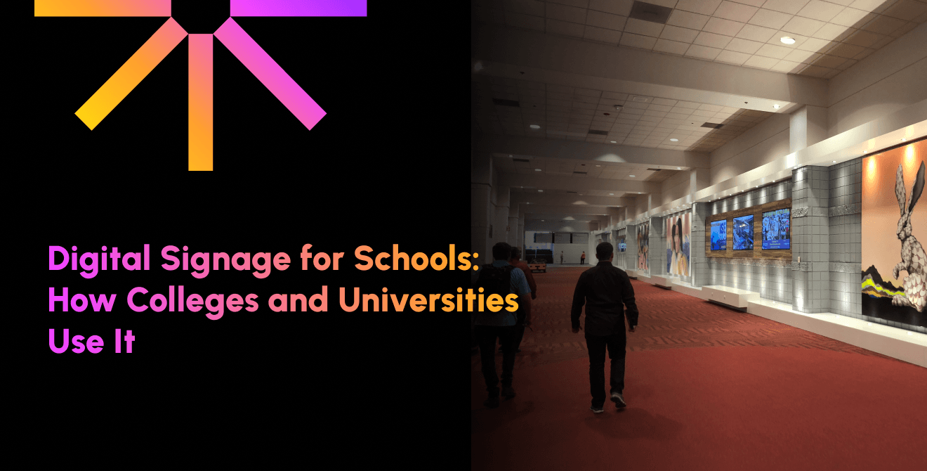 Digital Signage for Schools: How Colleges and Universities Use It