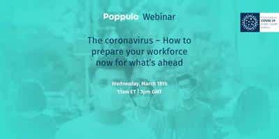 Poppulo Webinar: The coronavirus, Covid-19 – How to prepare your workforce now for what’s ahead