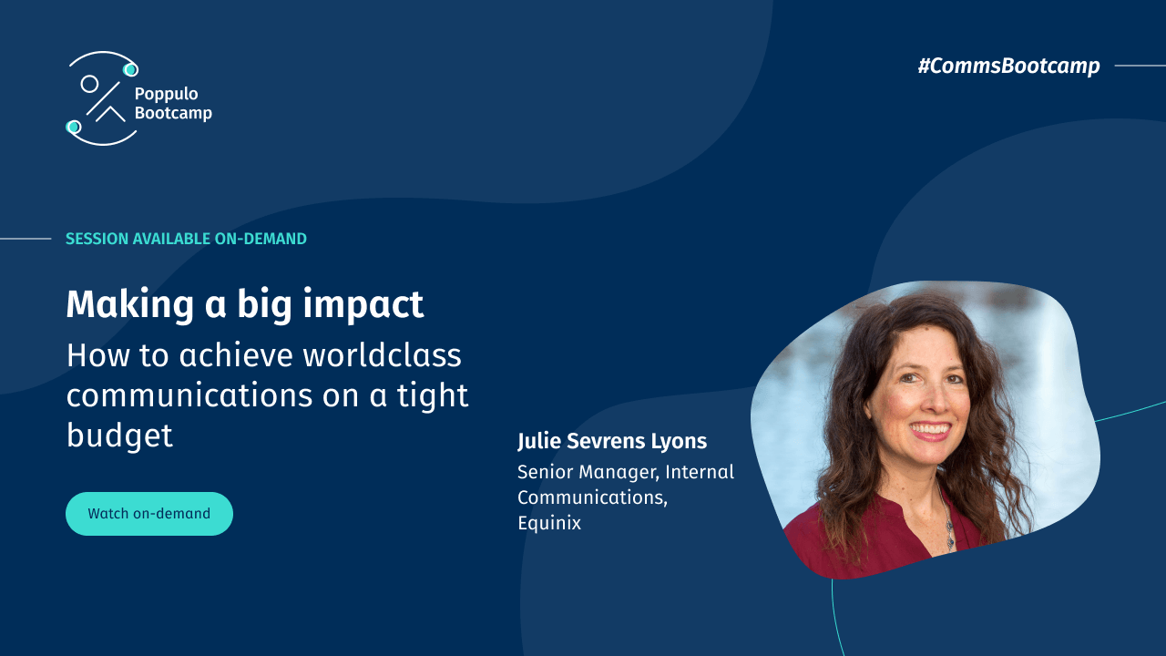 Making a big impact: How to achieve worldclass communications on a tight budget