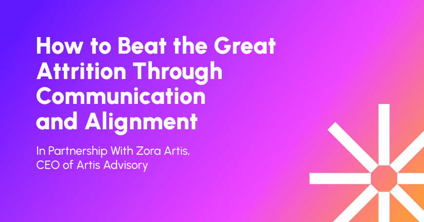 How to Beat the Great Attrition Through Communication and Alignment